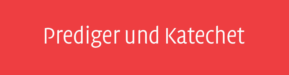 Schriftzug der Zeitschrift »Prediger und Katechet«