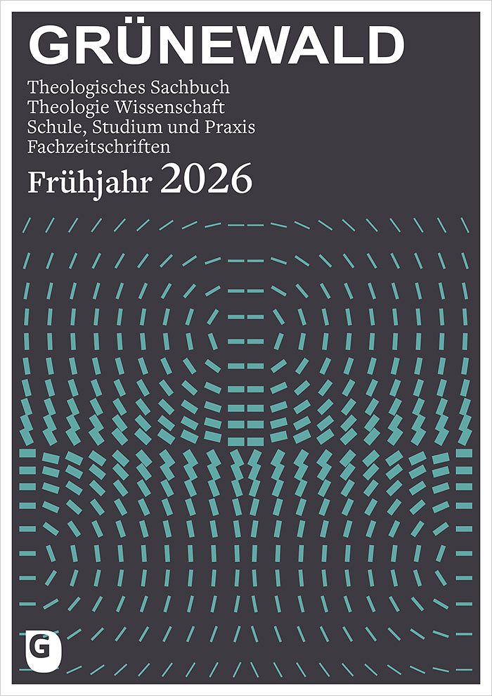 Hier können Sie das blätterbare PDF zur Vorschau Matthias Grünewald Verlag Frühjahr 2026 öffnen Cover der Vorschau Matthias Grünewald Verlag Frühjahr 2026